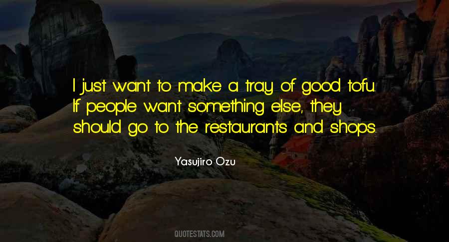 Yasujiro Ozu Quotes #1641880