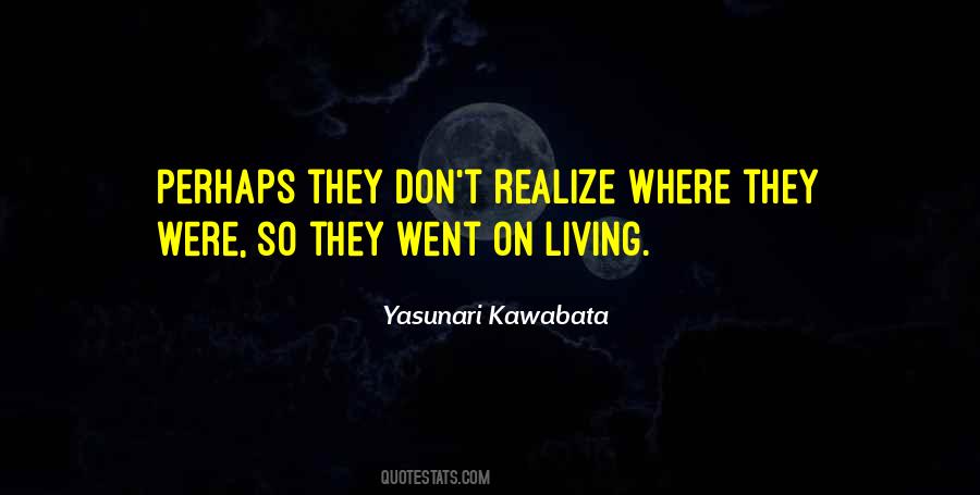 Yasunari Kawabata Quotes #1380056