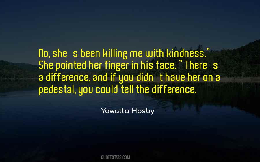 Yawatta Hosby Quotes #1729516