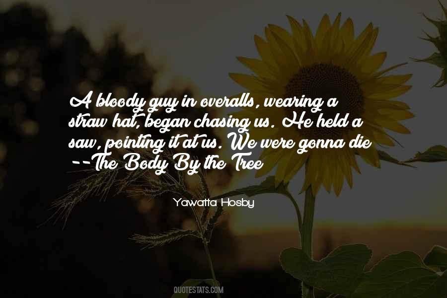 Yawatta Hosby Quotes #524771