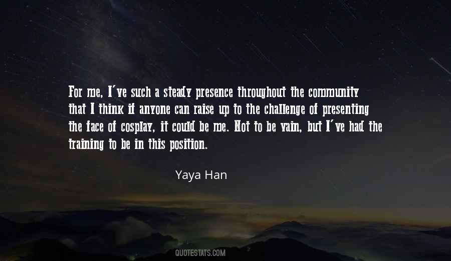 Yaya Han Quotes #908600