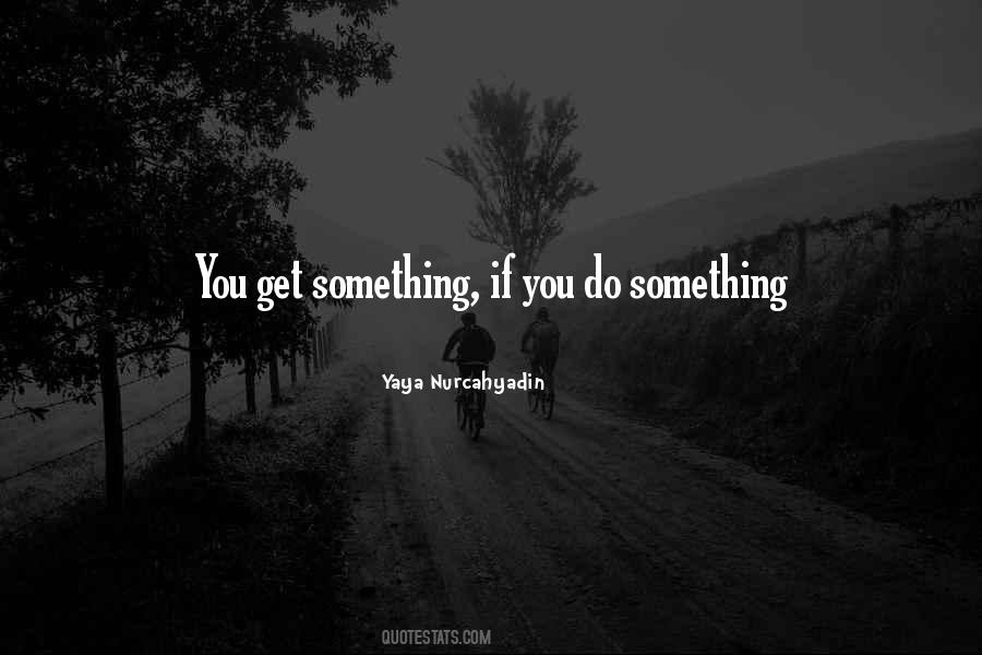Yaya Nurcahyadin Quotes #888569 Yaya Nurcahyadin Quotes #888569