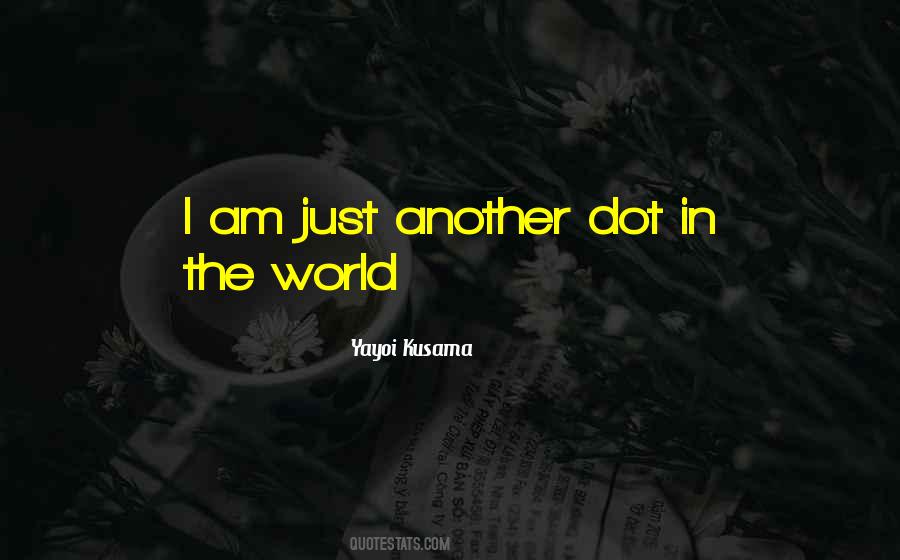 Yayoi Kusama Quotes #1016392