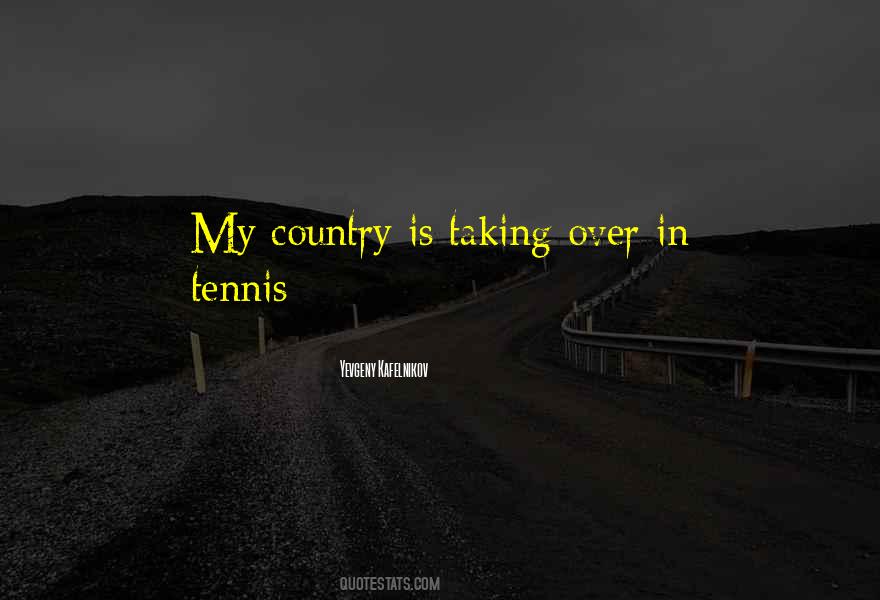 Yevgeny Kafelnikov Quotes #972334