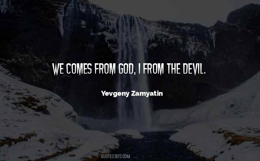 Yevgeny Zamyatin Quotes #857014