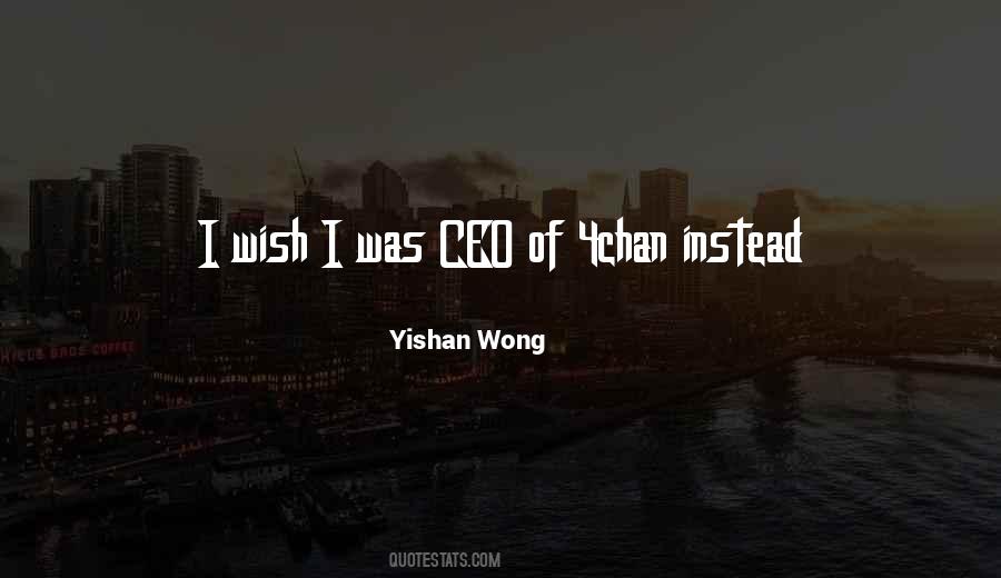 Yishan Wong Quotes #158498