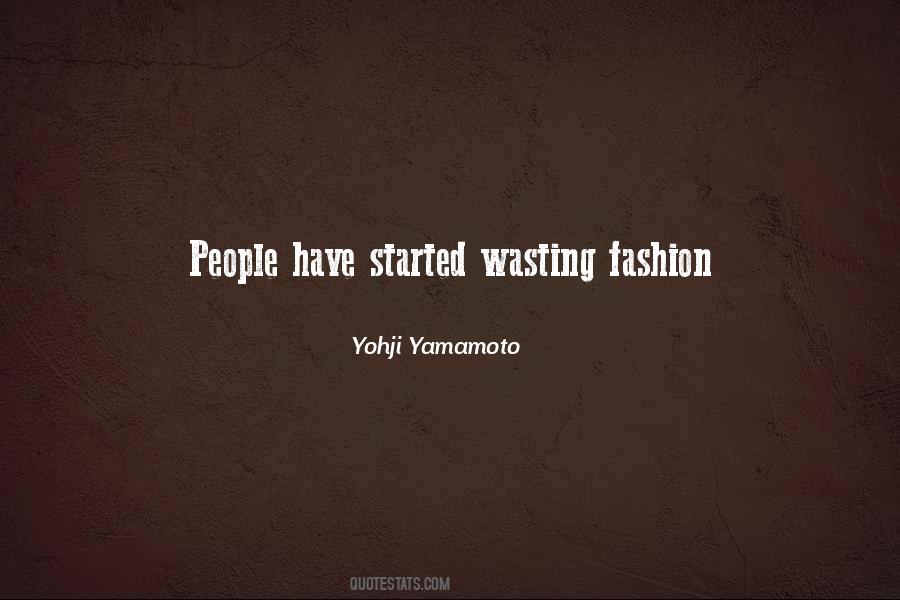 Yohji Yamamoto Quotes #1666156