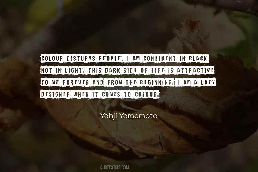 Yohji Yamamoto Quotes #652064