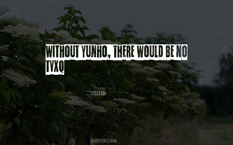 Yoochun Quotes #1714738