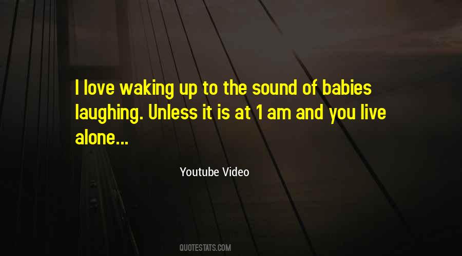 Youtube Video Quotes #1066949 Youtube Video Quotes #1066949