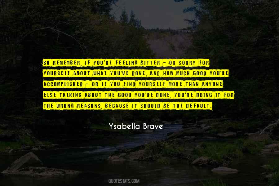 Ysabella Brave Quotes #1349860