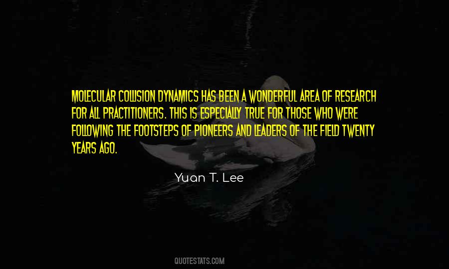 Yuan T. Lee Quotes #633002