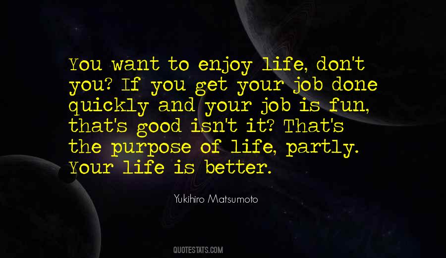 Yukihiro Matsumoto Quotes #1684072
