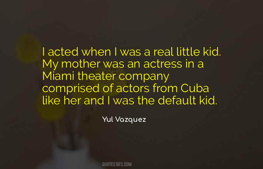 Yul Vazquez Quotes #1875926