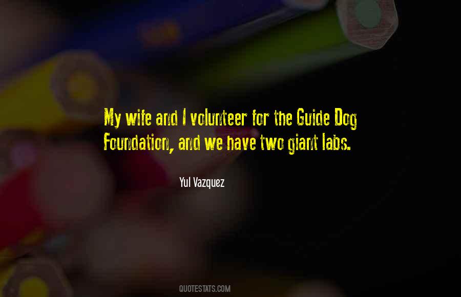 Yul Vazquez Quotes #868464