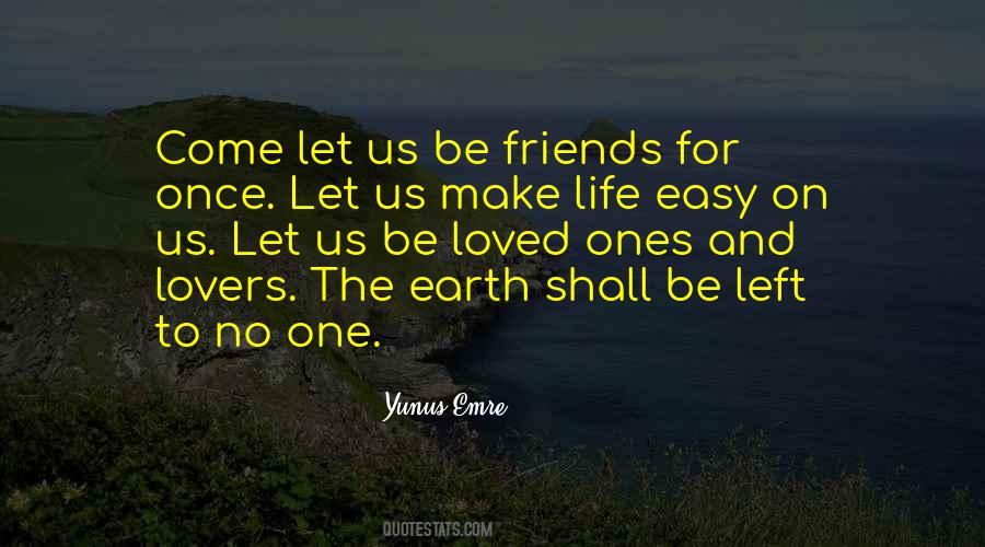 Yunus Emre Quotes #830402
