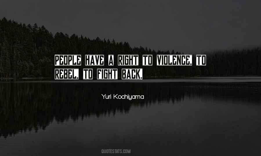 Yuri Kochiyama Quotes #830324