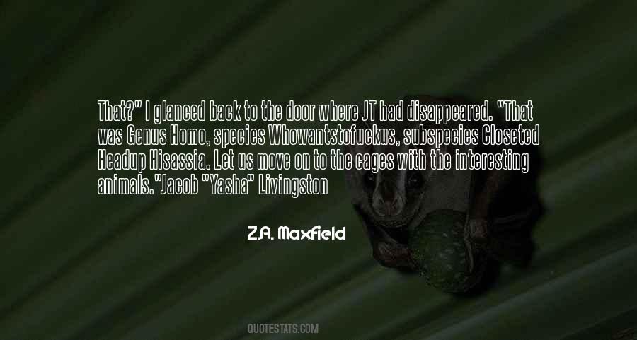 Z.A. Maxfield Quotes #358744