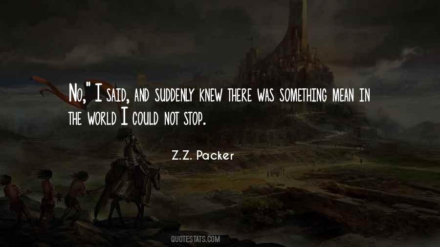 Z.Z. Packer Quotes #918577 Z.Z. Packer Quotes #918577