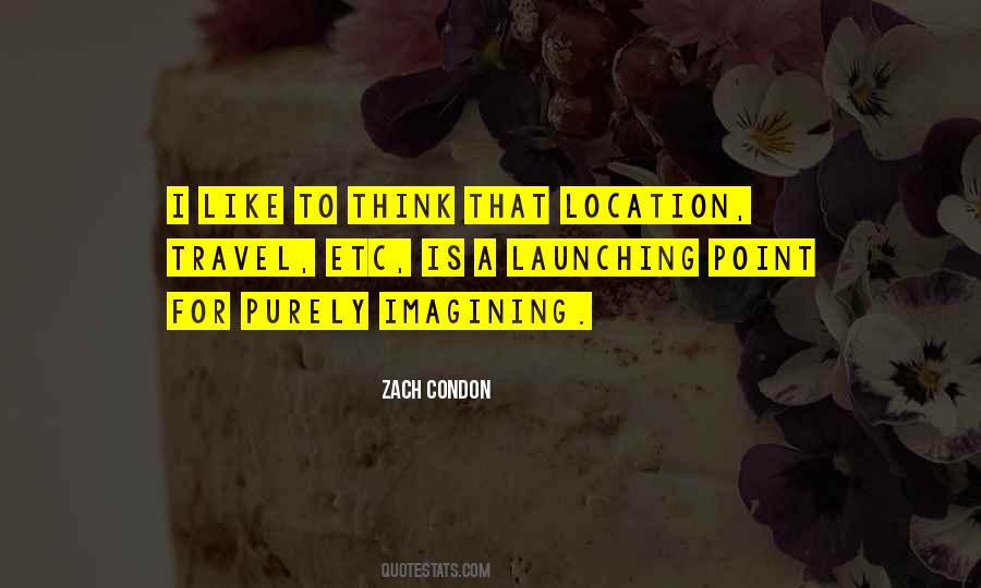 Zach Condon Quotes #137731