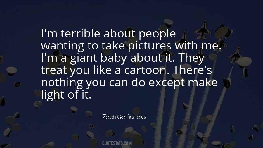 Zach Galifianakis Quotes #1764984
