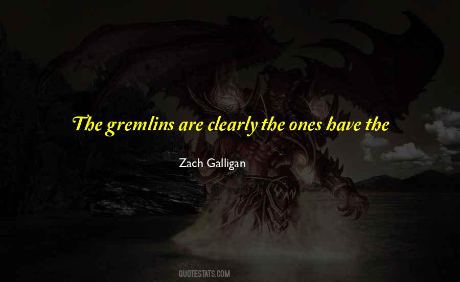 Zach Galligan Quotes #133044