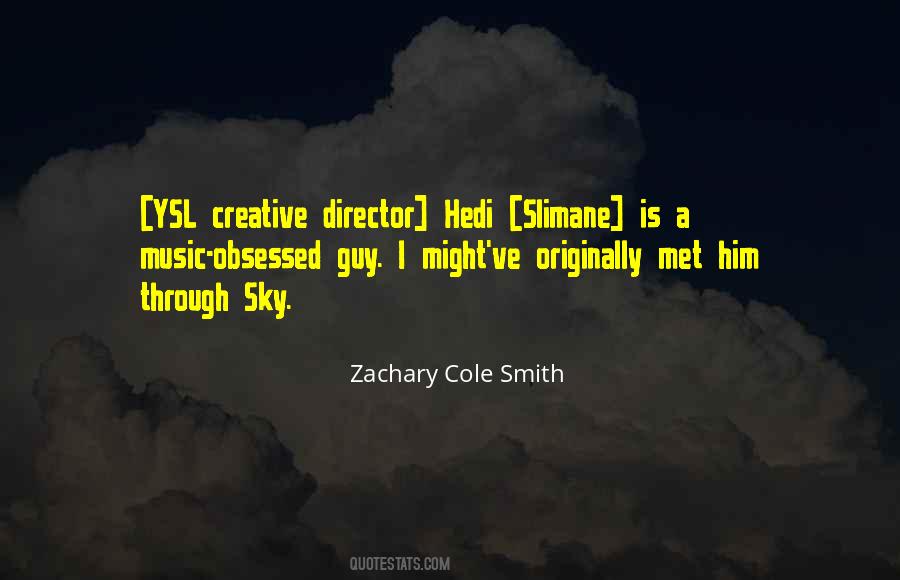 Zachary Cole Smith Quotes #247433