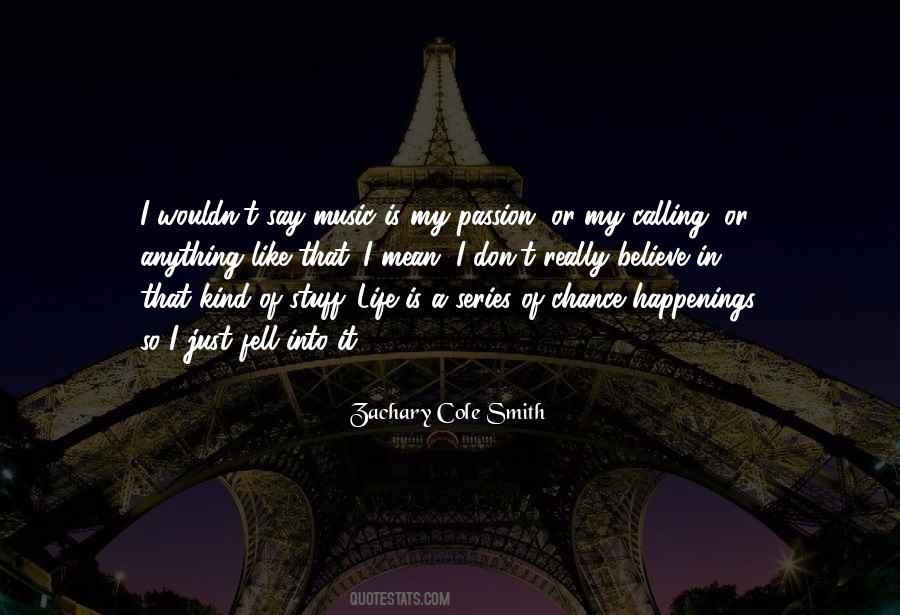 Zachary Cole Smith Quotes #499740