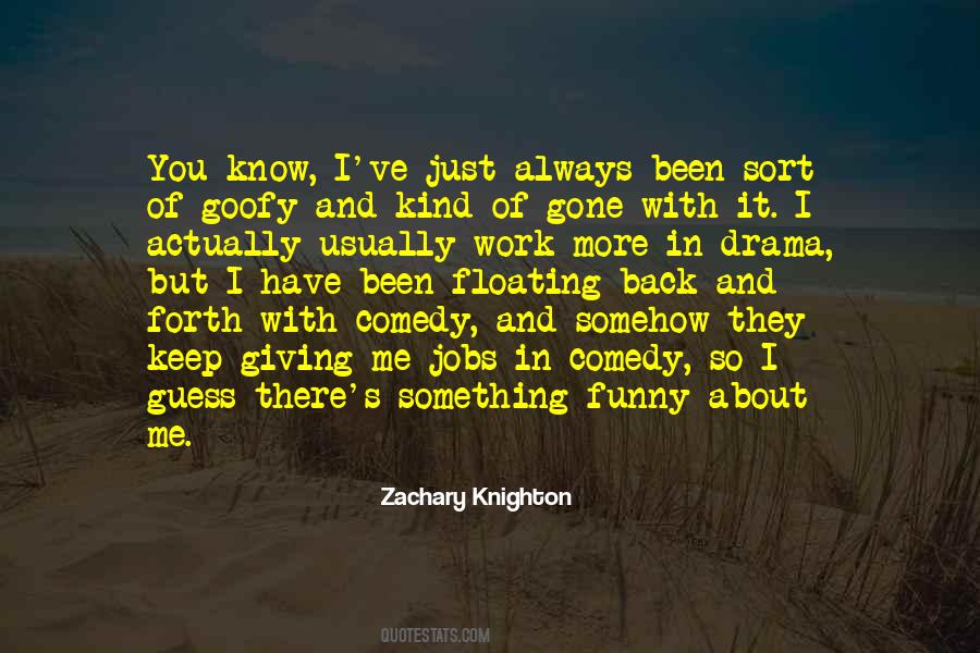 Zachary Knighton Quotes #1145769
