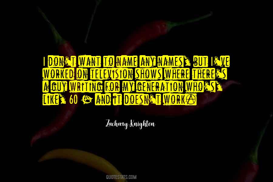 Zachary Knighton Quotes #1693511