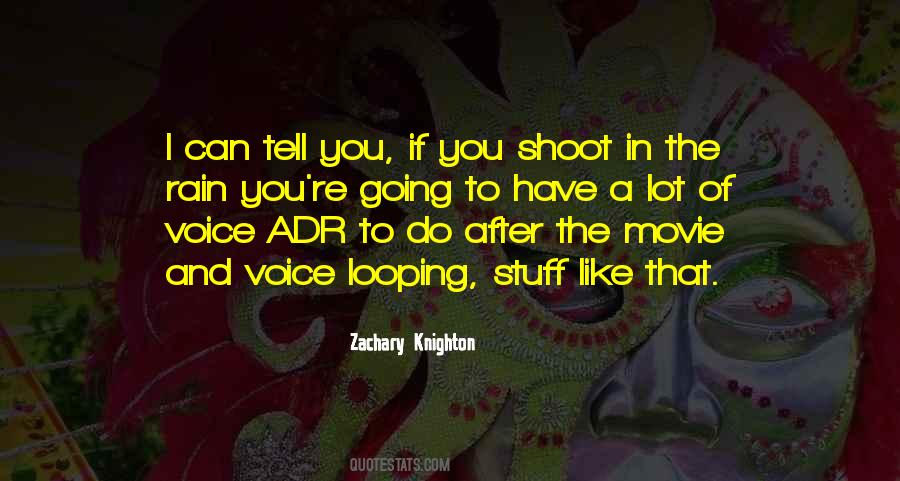 Zachary Knighton Quotes #222093