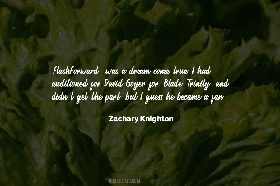 Zachary Knighton Quotes #518066