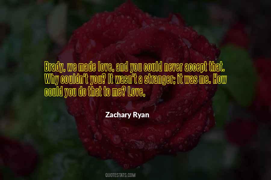 Zachary Ryan Quotes #402113