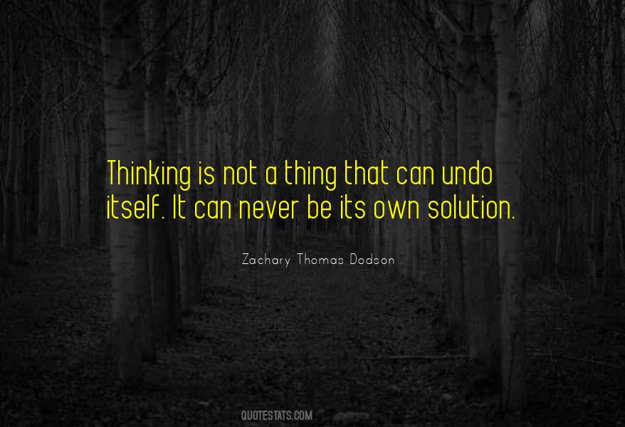 Zachary Thomas Dodson Quotes #548322