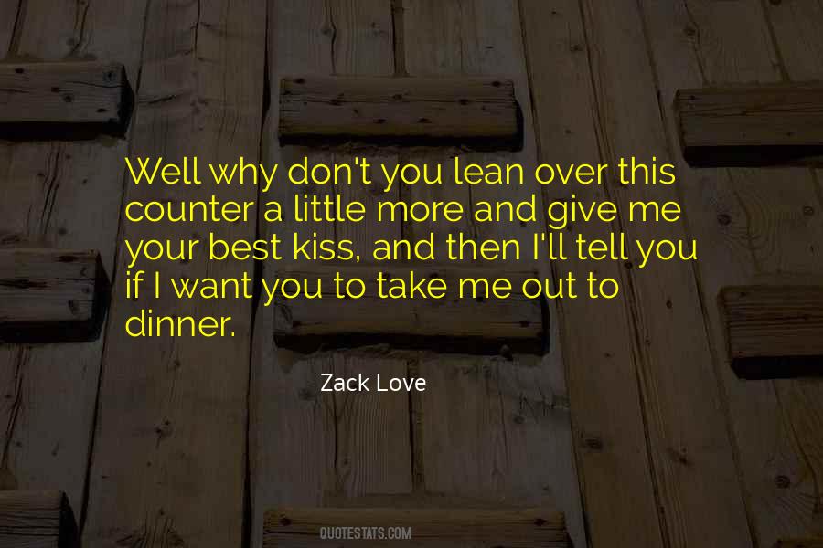 Zack Love Quotes #1239239