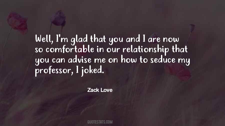 Zack Love Quotes #582738