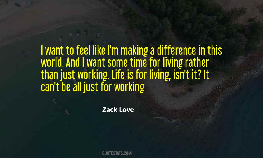 Zack Love Quotes #877325