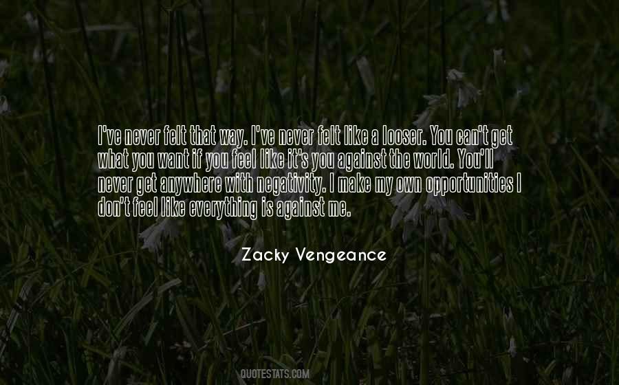 Zacky Vengeance Quotes #264496