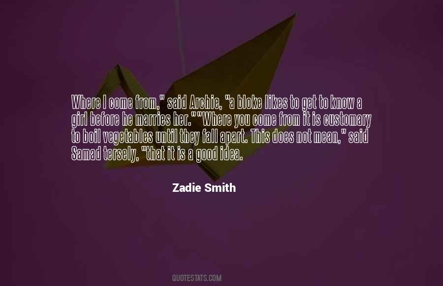 Zadie Smith Quotes #722230