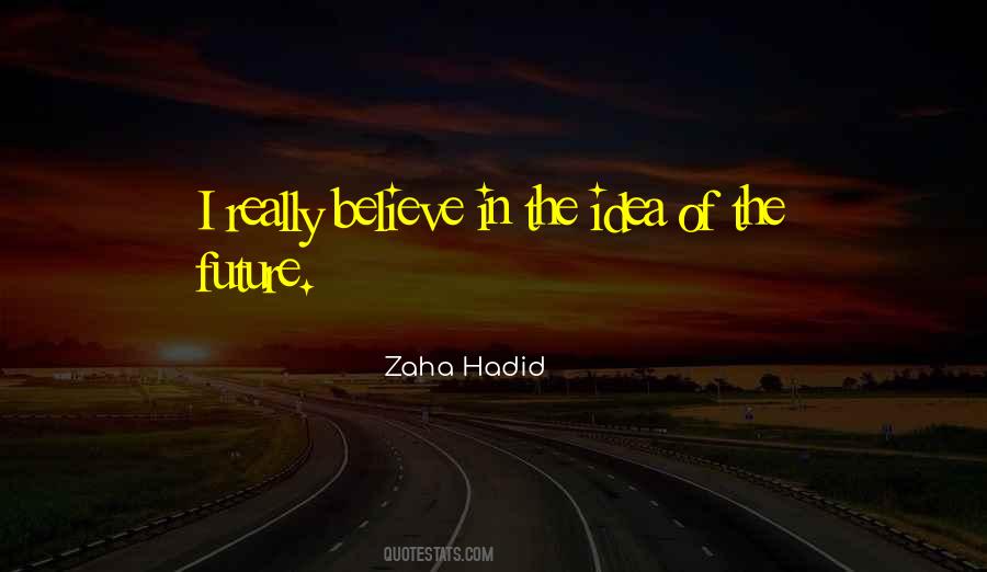 Zaha Hadid Quotes #1052212