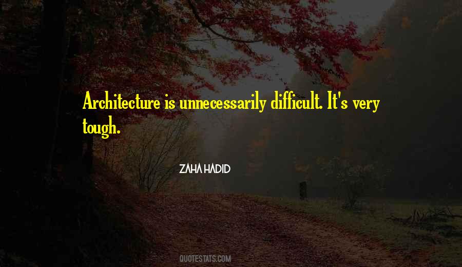 Zaha Hadid Quotes #1309652