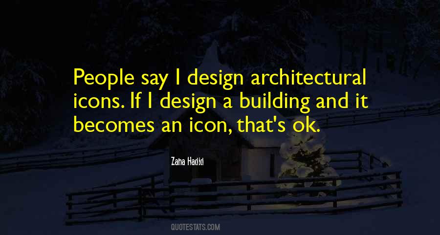 Zaha Hadid Quotes #494608