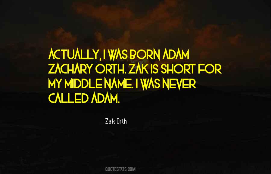 Zak Orth Quotes #763529