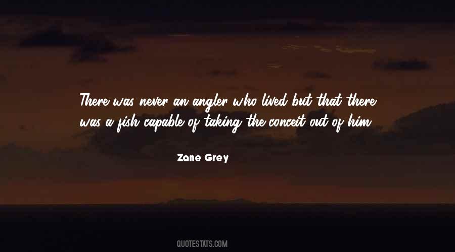 Zane Grey Quotes #1313998