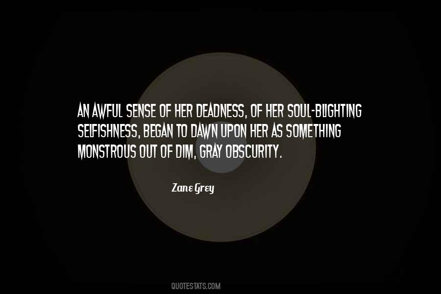 Zane Grey Quotes #346982