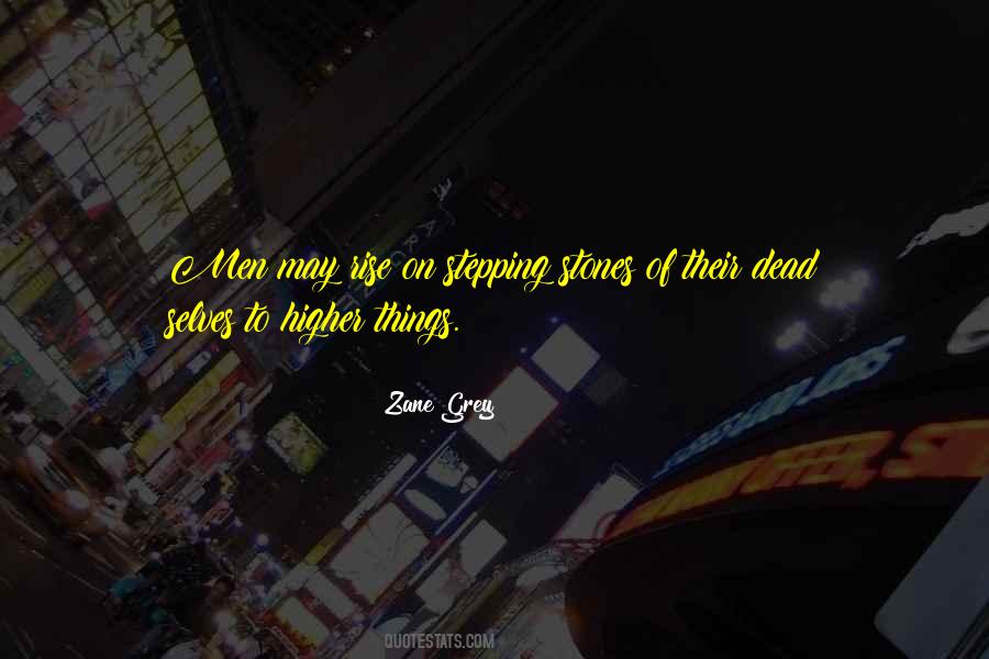 Zane Grey Quotes #419033