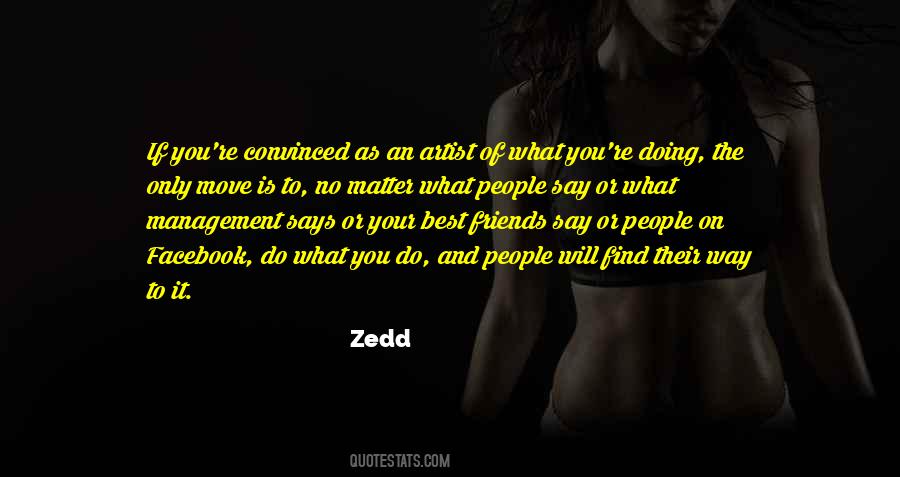 Zedd Quotes #601446