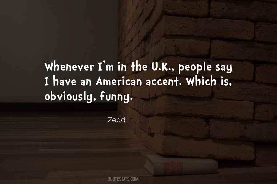 Zedd Quotes #731049