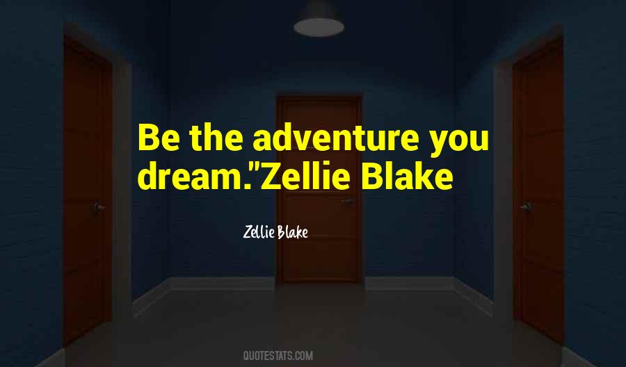 Zellie Blake Quotes #210531