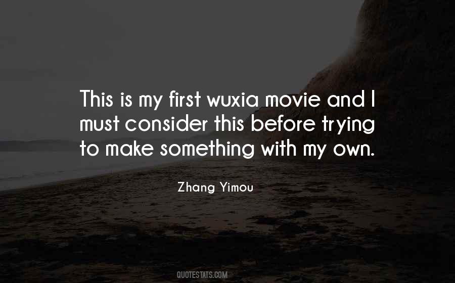 Zhang Yimou Quotes #174313